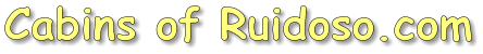 Cabins of Ruidoso.com
